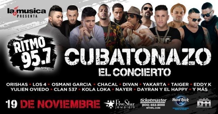 LAMUSICA AND RITMO 95.7FM PRESENTS THE BIGGEST PARTY IN SOUTH FLORIDA, "EL CUBATONAZO-EL CONCIERTO" ON NOVEMBER 19th & 20th AT THE HARD ROCK LIVE IN HOLLYWOOD