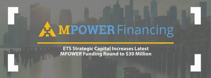 ETS Strategic Capital increases latest MPOWER funding round to $30 million. The two firms are excited to expand educational access to high-promise international and DACA students