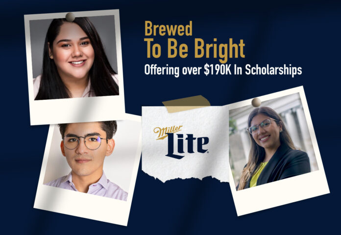 Miller Lite is offering over $190K in scholarships to Latino students 21+ in the U.S. and Puerto Rico.