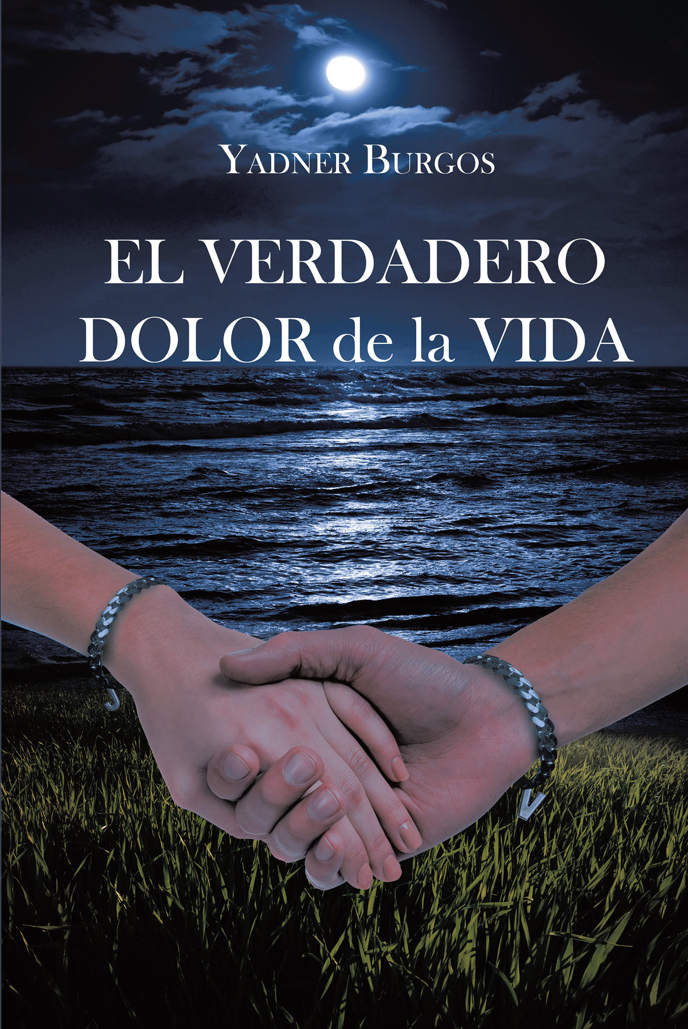 Yadner Burgos’ new book “EL VERDADERO DOLOR de la VIDA” is a profound ...